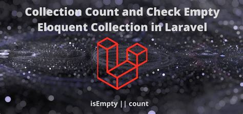 laravel check if query result is empty|Laravel Eloquent: Detect is empty or count .